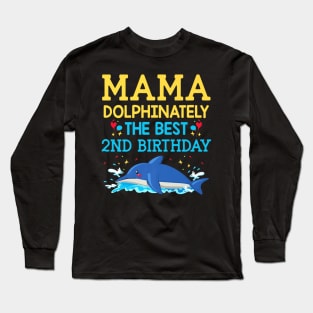 Mama Second Birthday Dolphin 2nd Bday Marine Biologist Long Sleeve T-Shirt